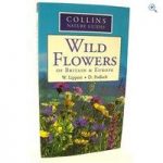 Collins Nature Guide: Wild Flowers of Britain & Europe