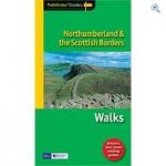Pathfinder Guides ‘Northumberland & The Scottish Borders Walks’